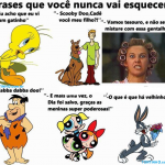 Frases que você nunca vai esquecer